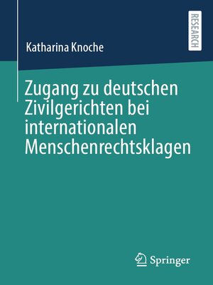 cover image of Zugang zu deutschen Zivilgerichten bei internationalen Menschenrechtsklagen